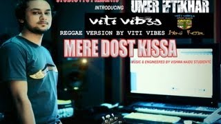 MERE DOST KISSA REGGAE