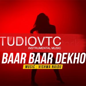 BAAR BAAR DEKHO INSTRUMENTAL MUSIC